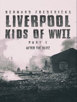 cover image of Liverpool Kids of WWII, Part 1